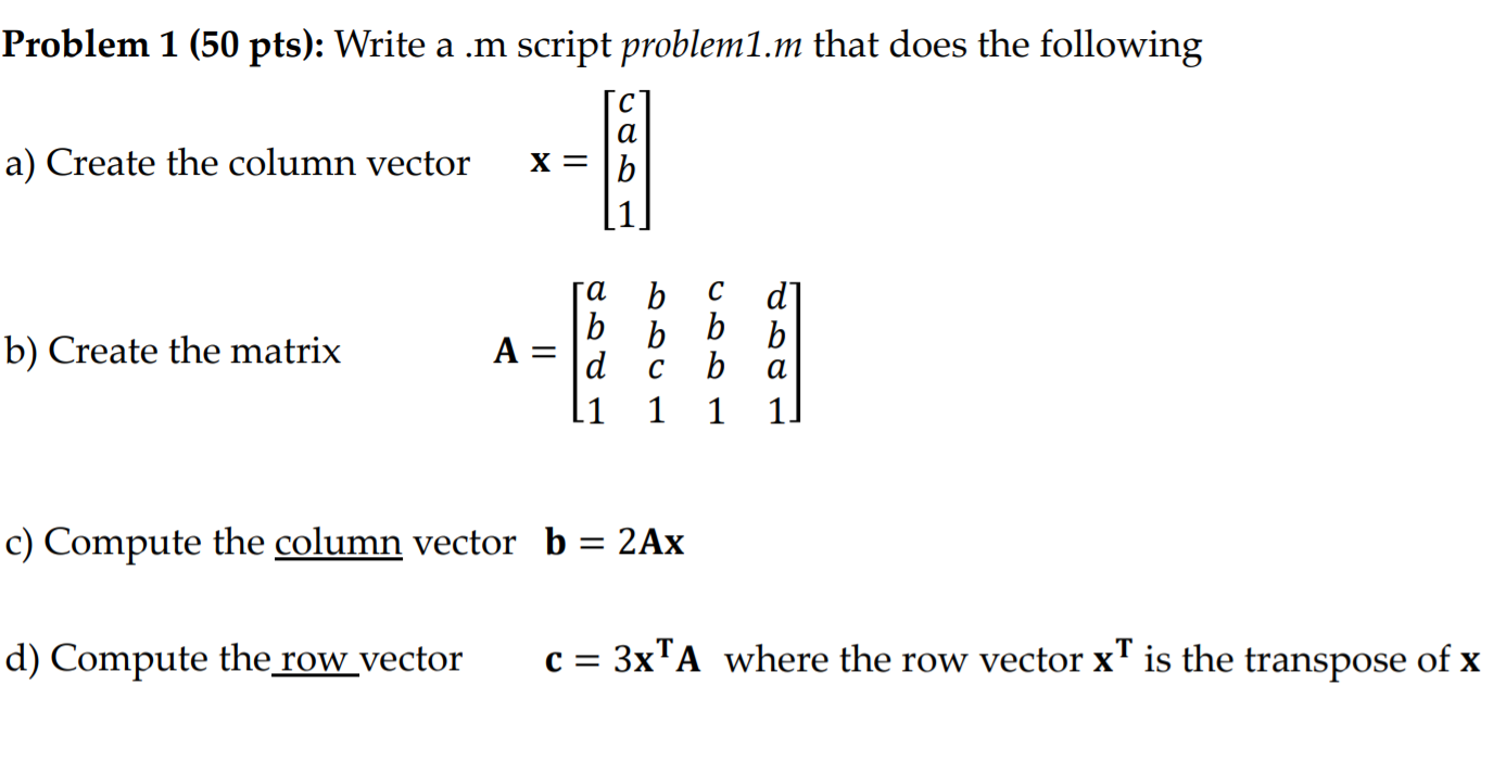 Solved Problem 1 (50 pts): Write a .m script problem1.m that | Chegg.com