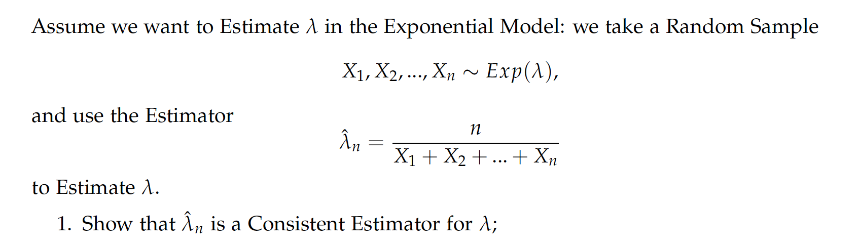 Solved Assume we want to Estimate λ in the Exponential | Chegg.com