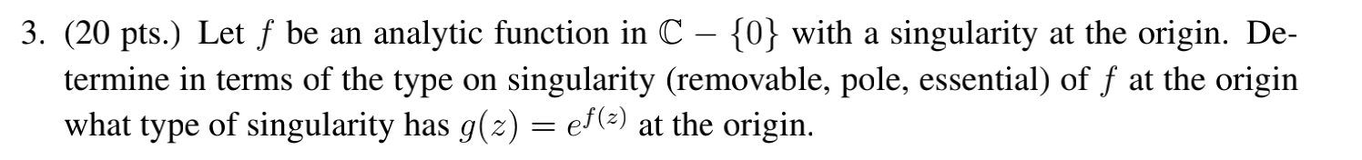 Solved 3. (20 pts.) Let f be an analytic function in C - {0} | Chegg.com