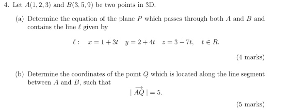Solved 4. Let A(1,2,3) and B(3,5, 9) be two points in 3D. | Chegg.com