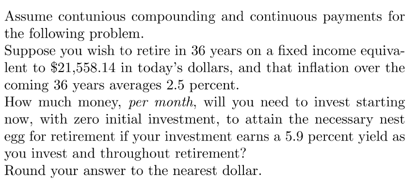 Continuous Compounding Problem Solved Assume contunious compounding and continuous payments | Chegg.com