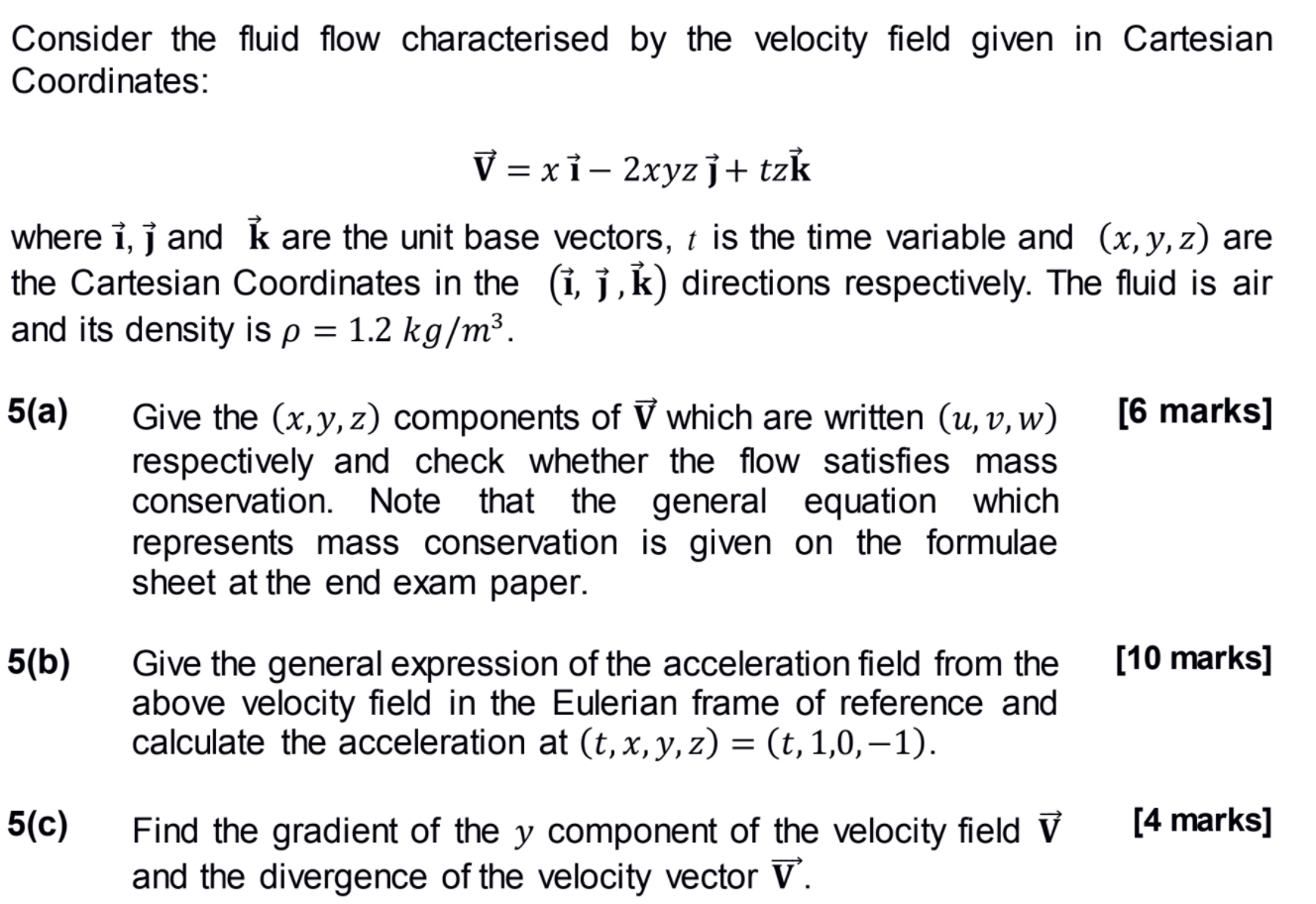 Solved Consider The Fluid Flow Characterised By The Velocity | Chegg.com