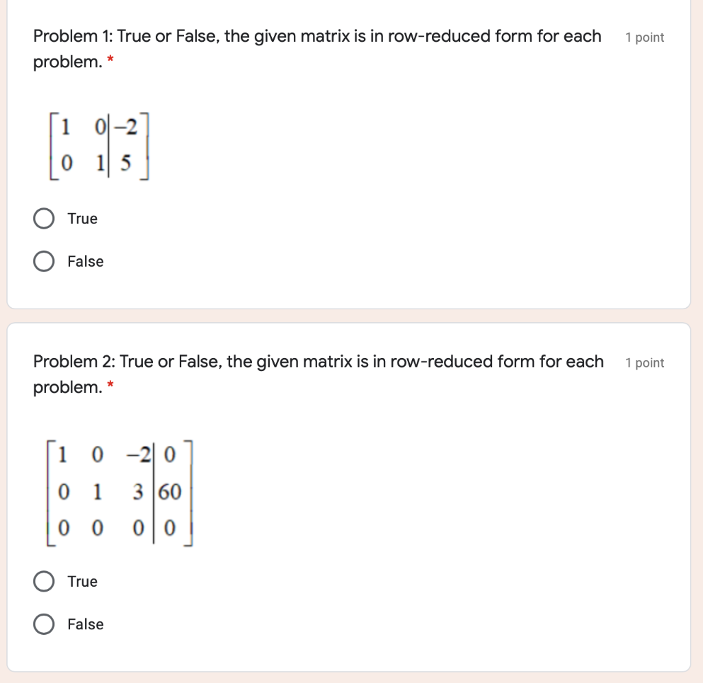 Solved 1 point Problem 1: True or False, the given matrix is | Chegg.com