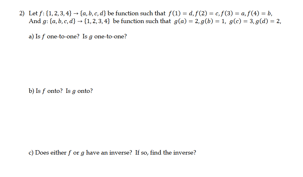 Solved 2) Let f:{1,2,3,4}→{a,b,c,d} be function such that | Chegg.com