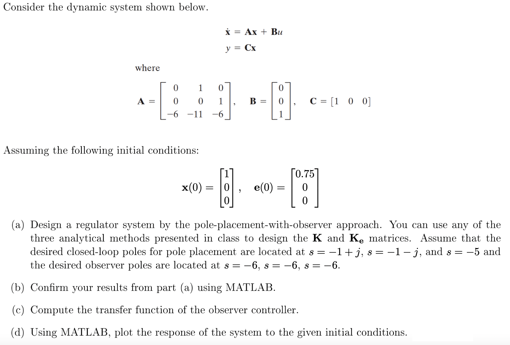 Solved Consider the dynamic system shown below. x˙=Ax+Buy=Cx | Chegg.com