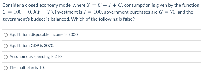 Solved Consider a closed economy model where Y = C + I + G, | Chegg.com