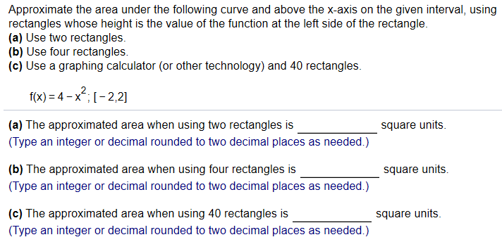 Solved Approximate the area under the following curve and | Chegg.com