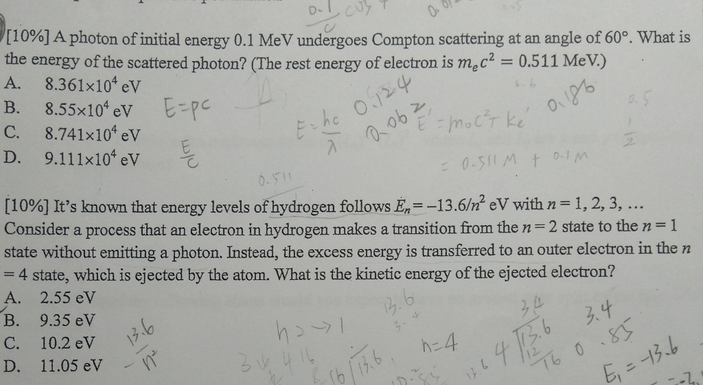 Solved [10%) A photon of initial energy 0.1 MeV undergoes | Chegg.com