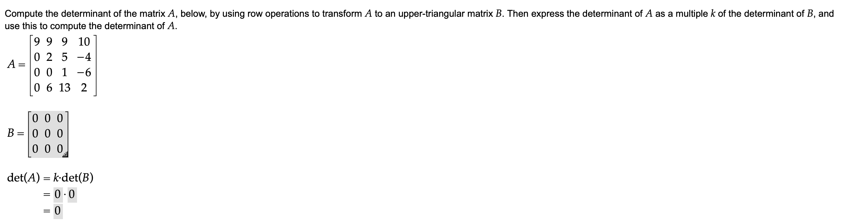 Solved Compute the determinant of the matrix A below by Chegg