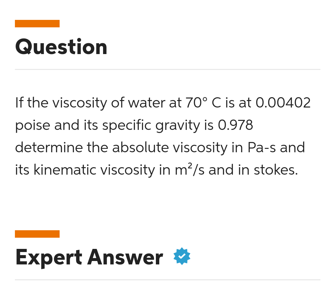 Solved If the viscosity of water at 70∘C is at 0.00402 poise