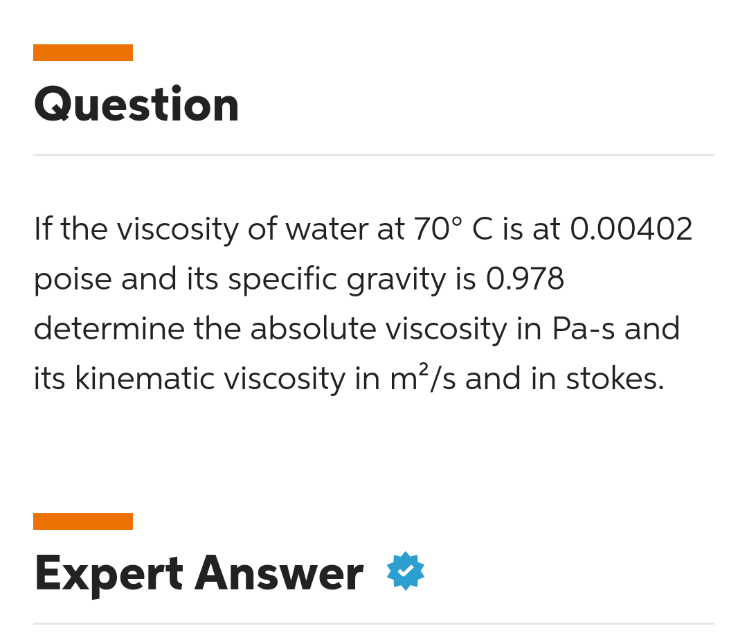 Solved If The Viscosity Of Water At 70∘C Is At 0.00402 Poise | Chegg.com