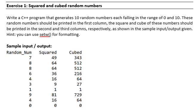 Solved Exercise 1: Squared and cubed random numbers Write a | Chegg.com