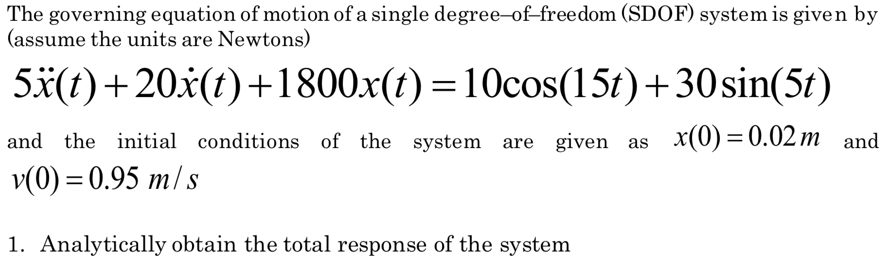 Solved The Governing Equation Of Motion Of A Single 0453