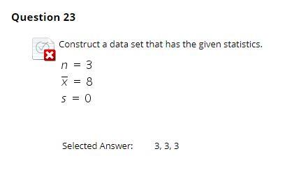 Solved Question 23 Construct a data set that has the given | Chegg.com
