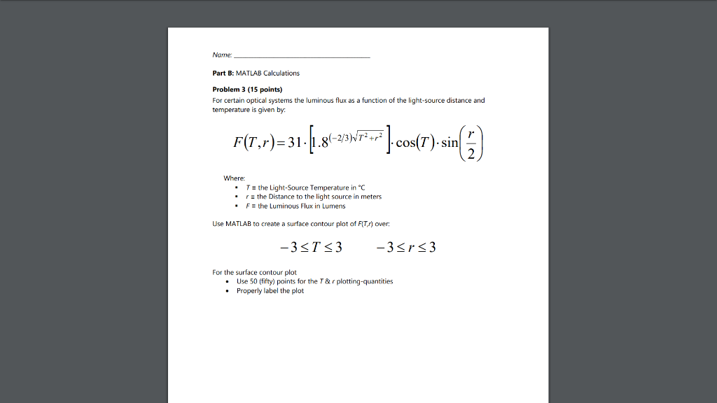 Solved Name: Part B: MATLAB Calculations Problem 3 (15 | Chegg.com