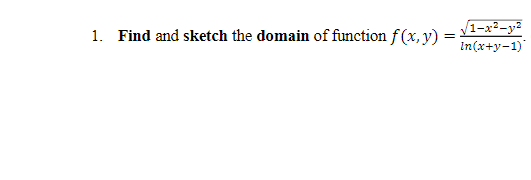 Solved 1. Find and sketch the domain of function | Chegg.com