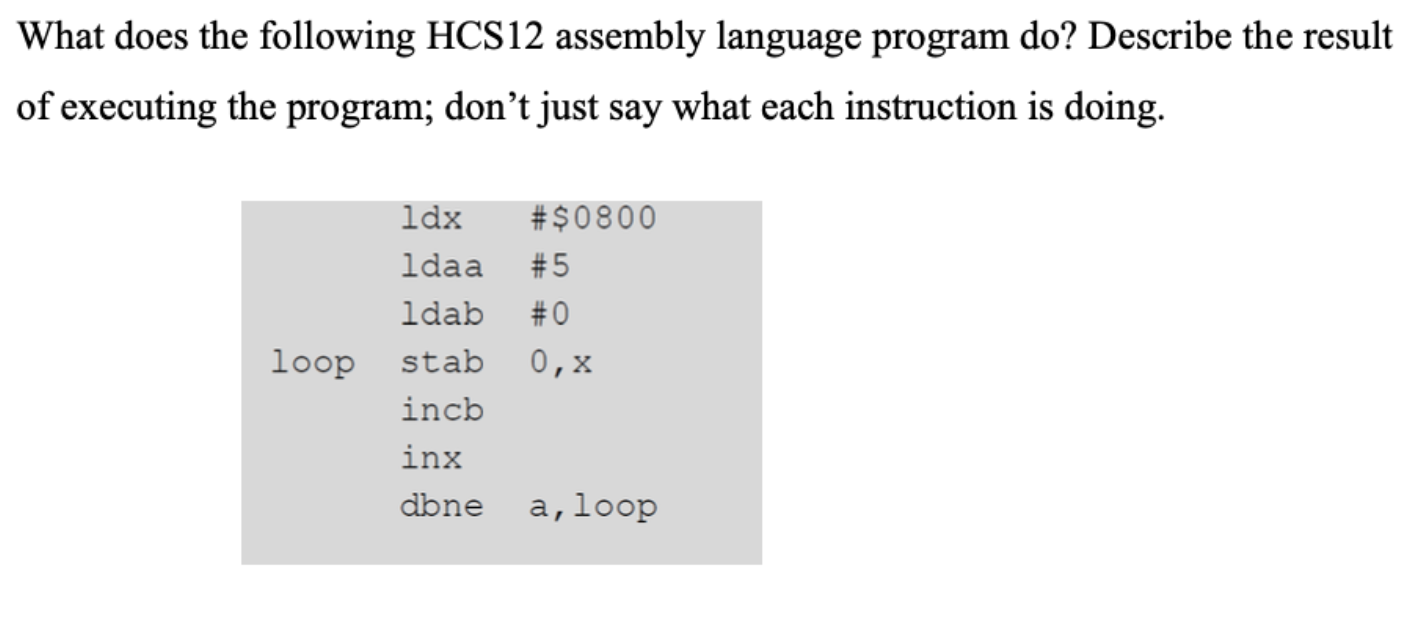 Solved What Does The Following HCS12 Assembly Language | Chegg.com