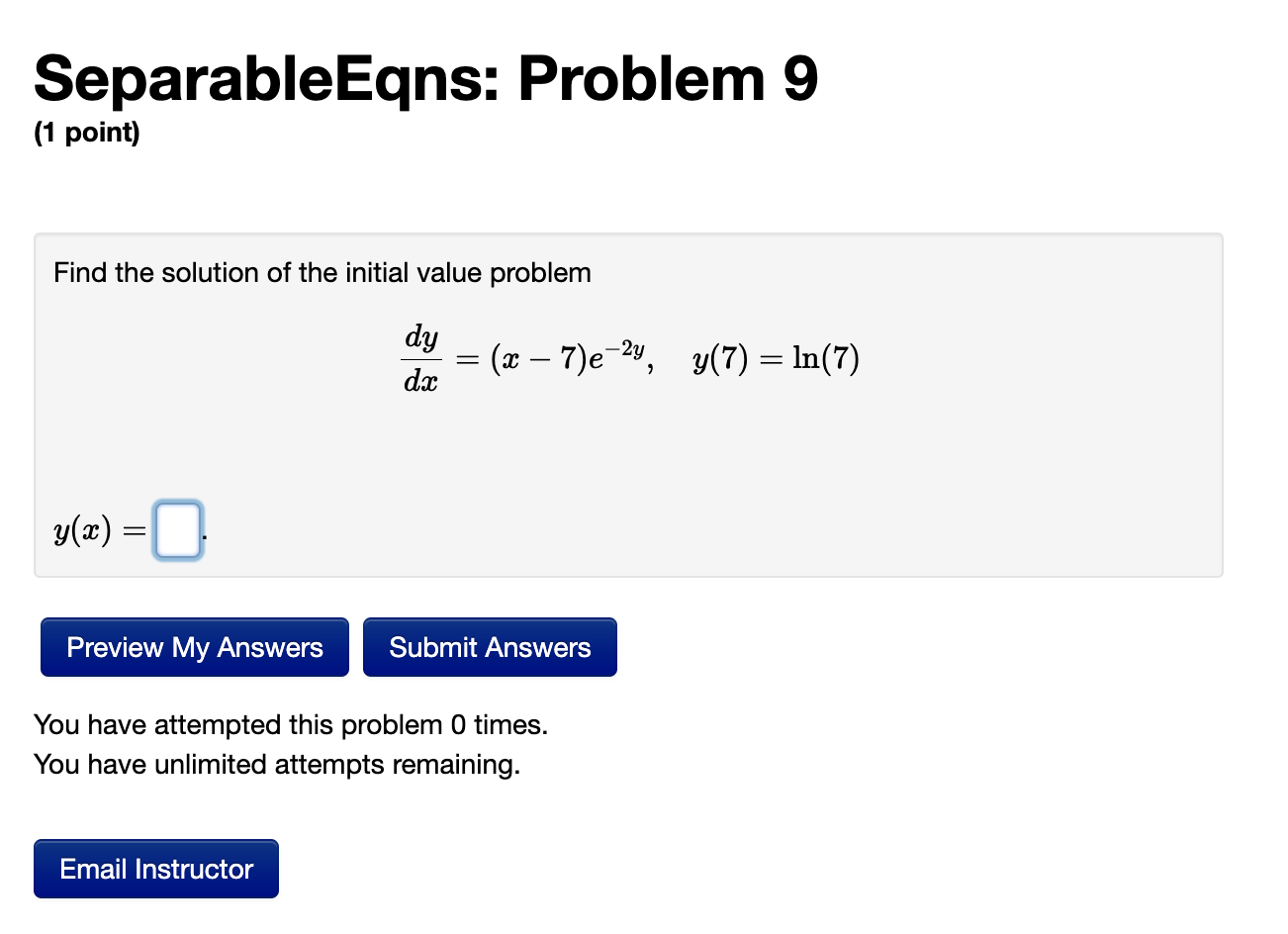Solved SeparableEqns: Problem 9 (1 point) Find the solution | Chegg.com