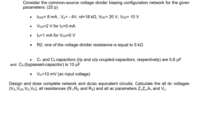 Solved Consider the common-source voltage divider biasing | Chegg.com