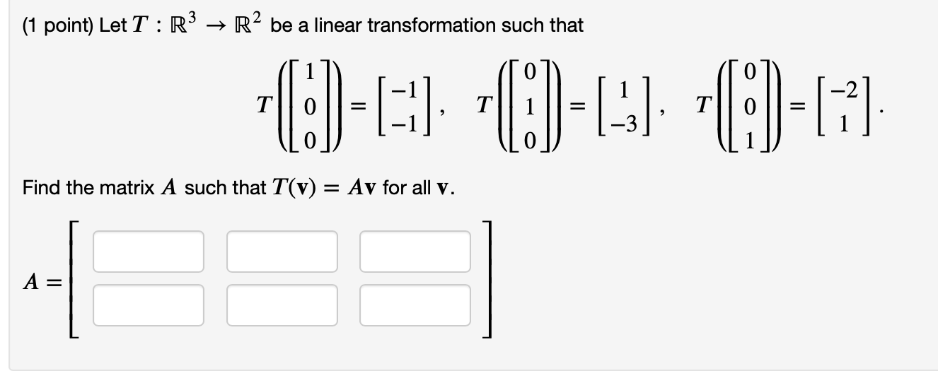 Solved 1 Point Let T R3 → R2 Be A Linear Transformation