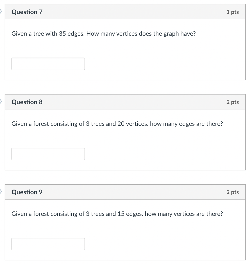 Solved Question 7 1 pts Given a tree with 35 edges. How many | Chegg.com