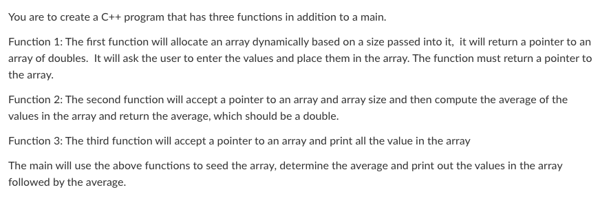 Solved You are to create a C++ program that has three | Chegg.com