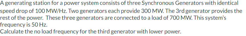 Solved A generating station for a power system consists of | Chegg.com