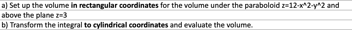 Solved a) Set up the volume in rectangular coordinates for | Chegg.com