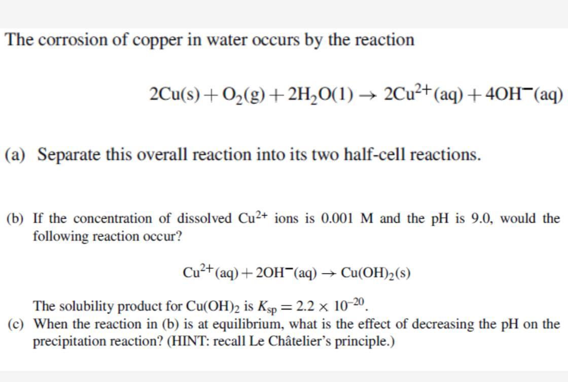 Solved The corrosion of copper in water occurs by the
