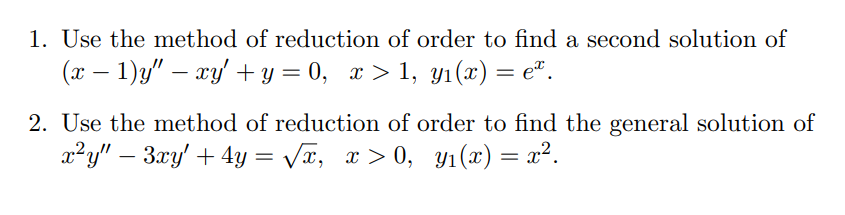 Solved 1. Use the method of reduction of order to find a | Chegg.com