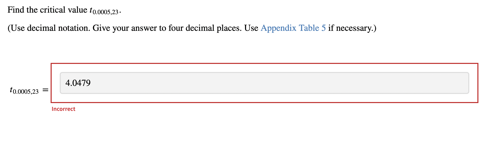 Find the critical value \( t_{0.0005,23} \).
(Use decimal notation. Give your answer to four decimal places. Use Appendix Tab