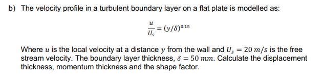 Solved b) The velocity profile in a turbulent boundary layer | Chegg.com