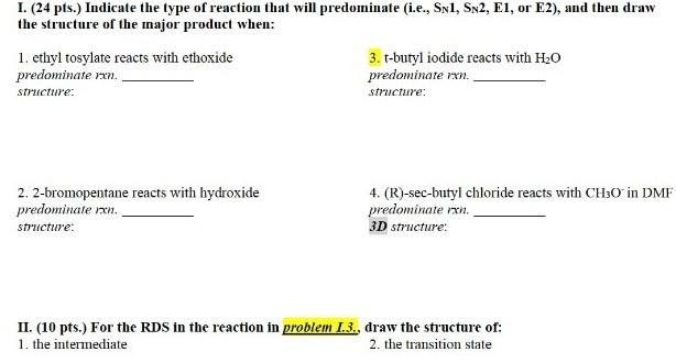 Solved I. (24 pts.) Indicate the type of reaction that will | Chegg.com