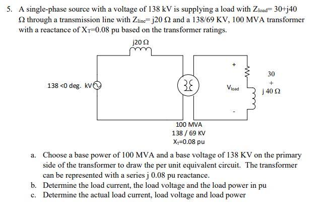 Solved 5. A single-phase source with a voltage of 138 kV is | Chegg.com