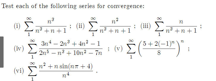 Solved Test each of the following series for convergence: 73 | Chegg.com