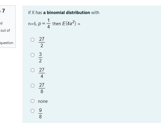 Solved 7 If X Has A Binomial Distribution With 1 N 6 P T Chegg Com