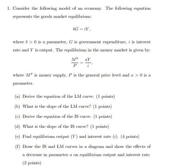Solved 1. Consider the following model of an economy. The | Chegg.com