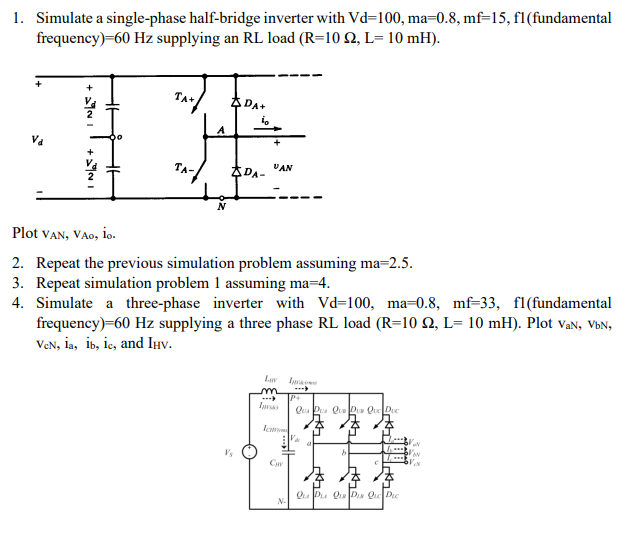 1. Simulate a single-phase half-bridge inverter with \( \mathrm{Vd}=100, \mathrm{ma}=0.8, \mathrm{mf}=15, \mathrm{f} \) (fund