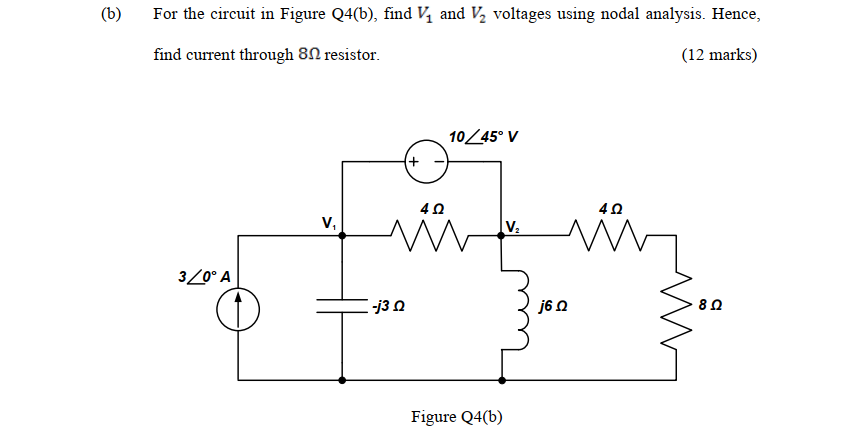 Solved (b) For the circuit in Figure Q4(6), find V and V2 | Chegg.com