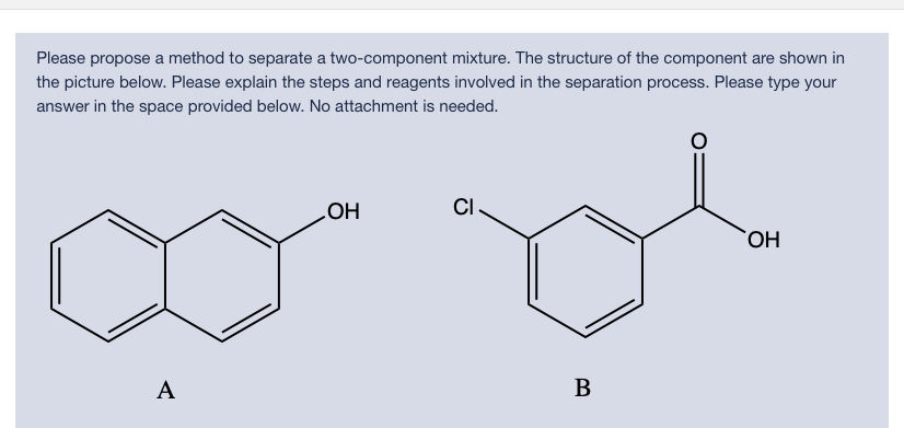 Solved Please propose a method to separate a two-component | Chegg.com