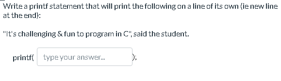 Solved Write a printf statement that will print the | Chegg.com
