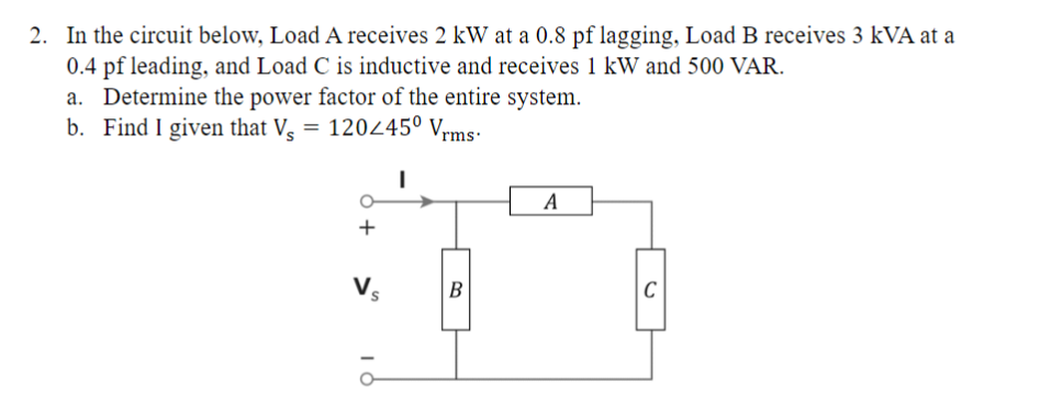 Solved 2. In The Circuit Below, Load A Receives 2 KW At A | Chegg.com