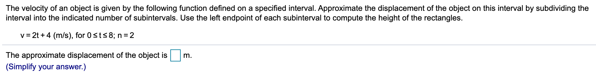 Solved The velocity of an object is given by the following | Chegg.com
