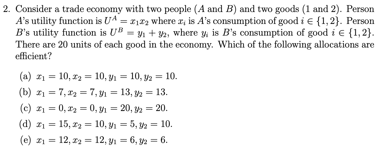 Solved 2. Consider a trade economy with two people (A and B) | Chegg.com