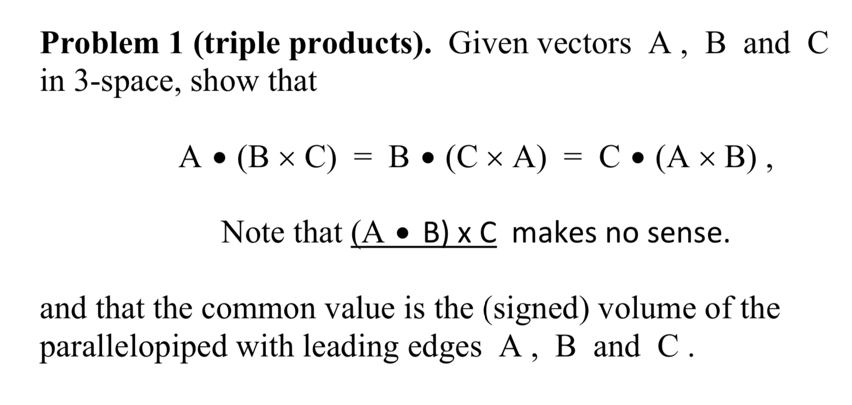 Solved Problem 1 (triple Products). Given Vectors A, B And C | Chegg.com