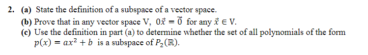 Solved 2. (a) State the definition of a subspace of a vector | Chegg.com