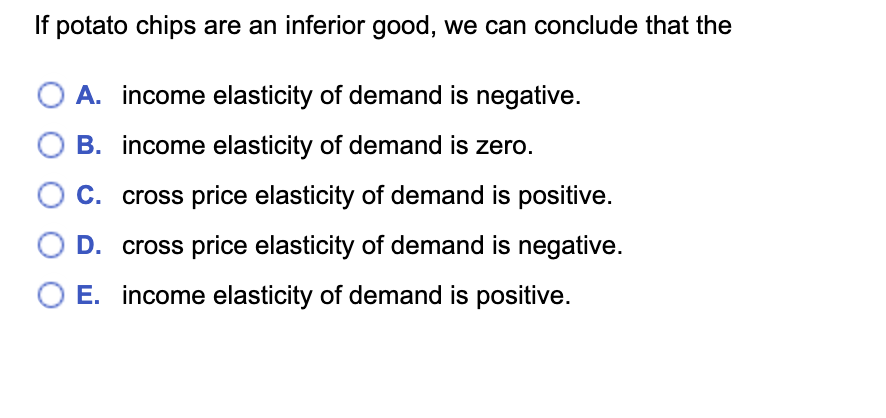 Solved If potato chips are an inferior good, we can conclude | Chegg.com