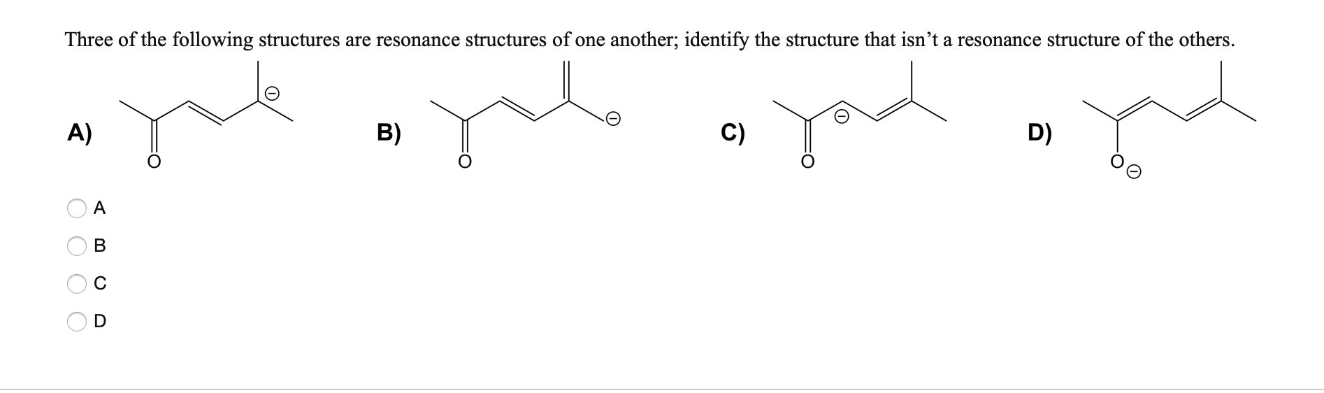 Solved Three of the following structures are resonance | Chegg.com