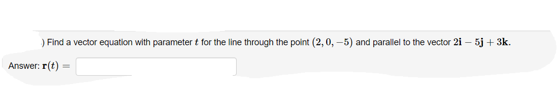 Solved :) Find a vector equation with parameter t for the | Chegg.com