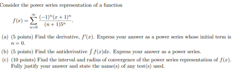 Solved Consider the power series representation of a | Chegg.com